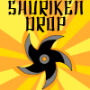 Shuriken Drop